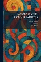 Martin Hardie - Famous Water-Colour Painters, Häftad