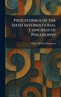 Edgar Sheffield Brightman - Proceedings of the Sixth International Congress of Philosophy, Inbunden