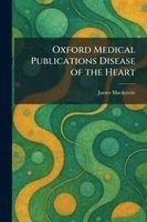 James MacKenzie - Oxford Medical Publications Disease of the Heart, Häftad