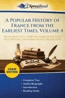 François Guizot, Alphonse Marie de Neuville, Robert Black - Popular History of France From the Earliest Times, Volume 4 (Cram Edition), Häftad