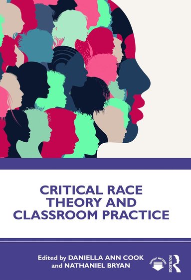 bokomslag Critical Race Theory and Classroom Practice