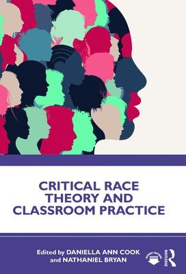 Critical Race Theory and Classroom Practice 1