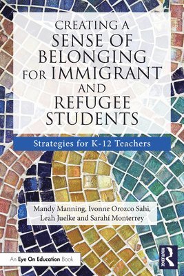 Creating a Sense of Belonging for Immigrant and Refugee Students 1