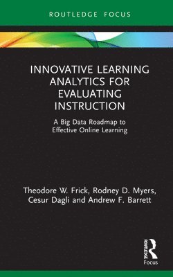 Innovative Learning Analytics for Evaluating Instruction 1