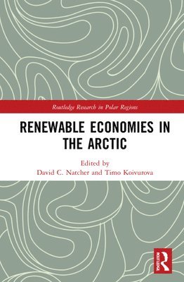 bokomslag Renewable Economies in the Arctic