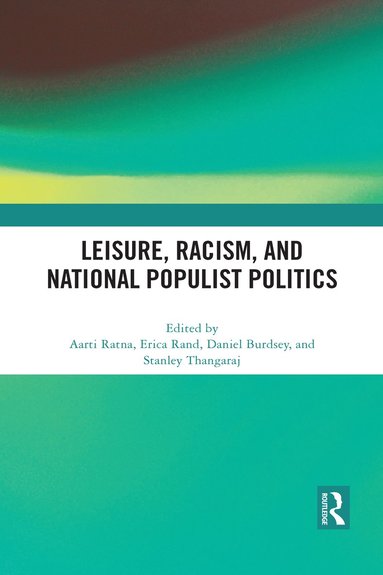 bokomslag Leisure, Racism, and National Populist Politics