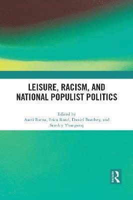 Leisure, Racism, and National Populist Politics 1