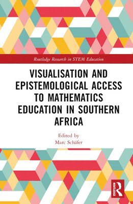 Visualisation and Epistemological Access to Mathematics Education in Southern Africa 1