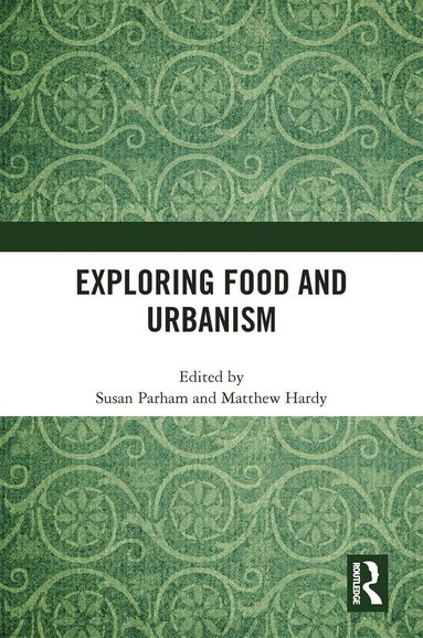 bokomslag Exploring Food and Urbanism
