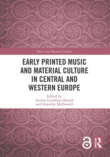 bokomslag Early Printed Music and Material Culture in Central and Western Europe