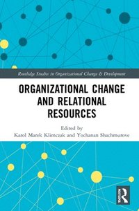 bokomslag Organizational Change and Relational Resources