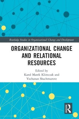 Organizational Change and Relational Resources 1