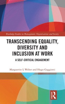 Transcending Equality, Diversity and Inclusion at Work 1