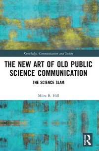 bokomslag The New Art of Old Public Science Communication