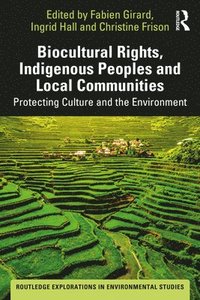 bokomslag Biocultural Rights, Indigenous Peoples and Local Communities