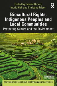 bokomslag Biocultural Rights, Indigenous Peoples and Local Communities