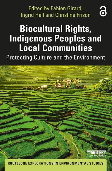 Fabien Girard, Ingrid Hall, Christine Frison - Biocultural Rights, Indigenous Peoples and Local Communities, Häftad