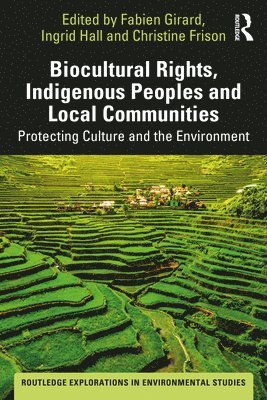 Biocultural Rights, Indigenous Peoples and Local Communities 1