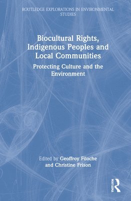 Biocultural Rights, Indigenous Peoples and Local Communities 1