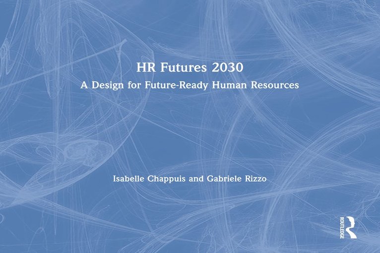 Isabelle Chappuis, Gabriele Rizzo - HR Futures 2030, Inbunden