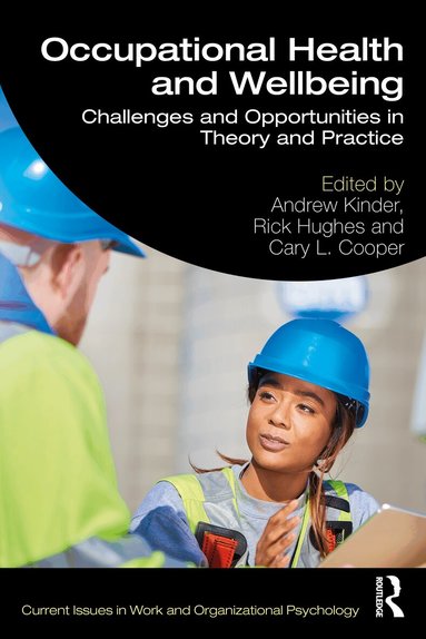 Andrew Kinder, Rick Hughes, Cary L. Cooper - Occupational Health and Wellbeing, Häftad