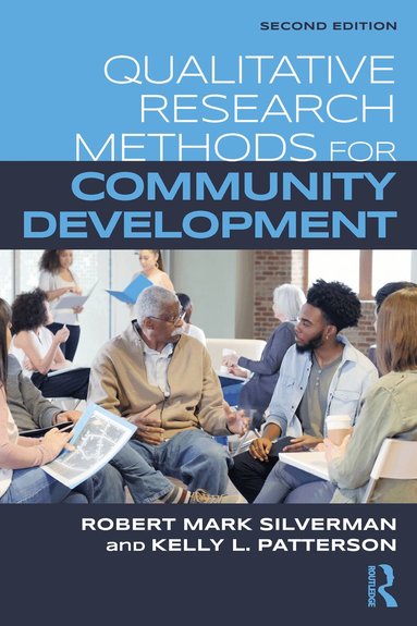 Robert Mark Silverman, Kelly Patterson - Qualitative Research Methods for Community Development, Häftad