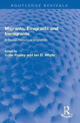 bokomslag Migrants, Emigrants and Immigrants