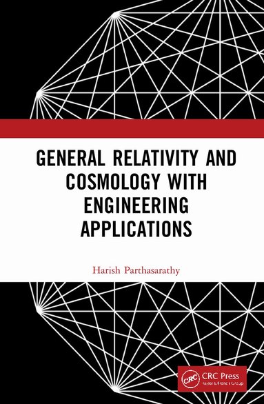 Harish Parthasarathy - General Relativity and Cosmology with Engineering Applications, Inbunden