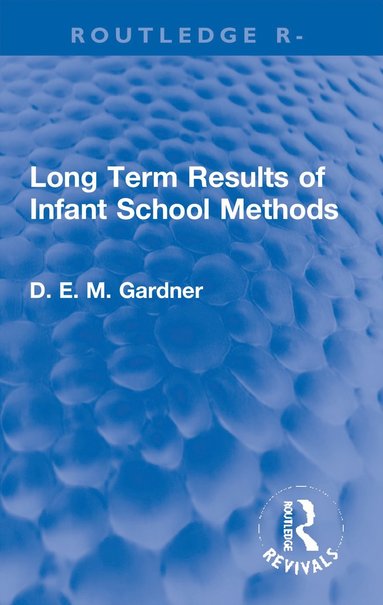 bokomslag Long Term Results of Infant School Methods