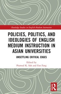 bokomslag Policies, Politics, and Ideologies of English-Medium Instruction in Asian Universities