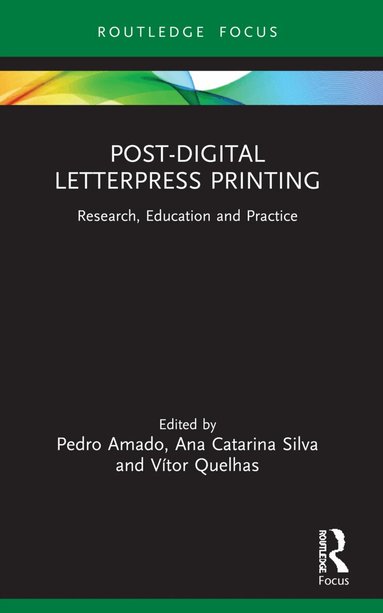 Pedro Amado, Ana Catarina Silva, Vítor Quelhas - Post-Digital Letterpress Printing, Häftad