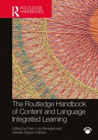 bokomslag The Routledge Handbook of Content and Language Integrated Learning
