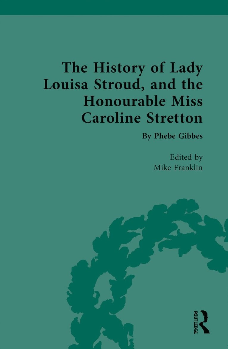 The History of Lady Louisa Stroud, and the Honourable Miss Caroline Stretton 1