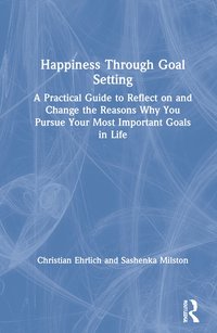 bokomslag Happiness Through Goal Setting