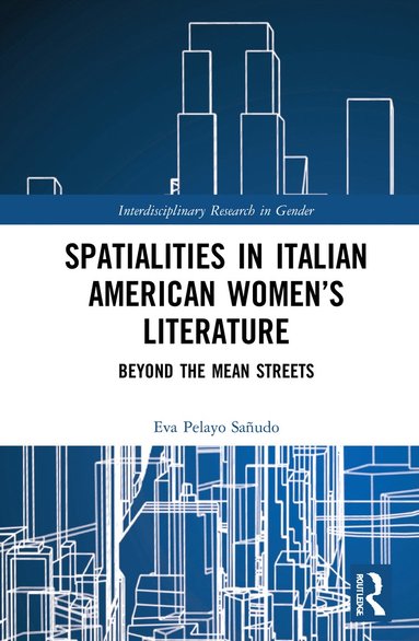 bokomslag Spatialities in Italian American Women's Literature