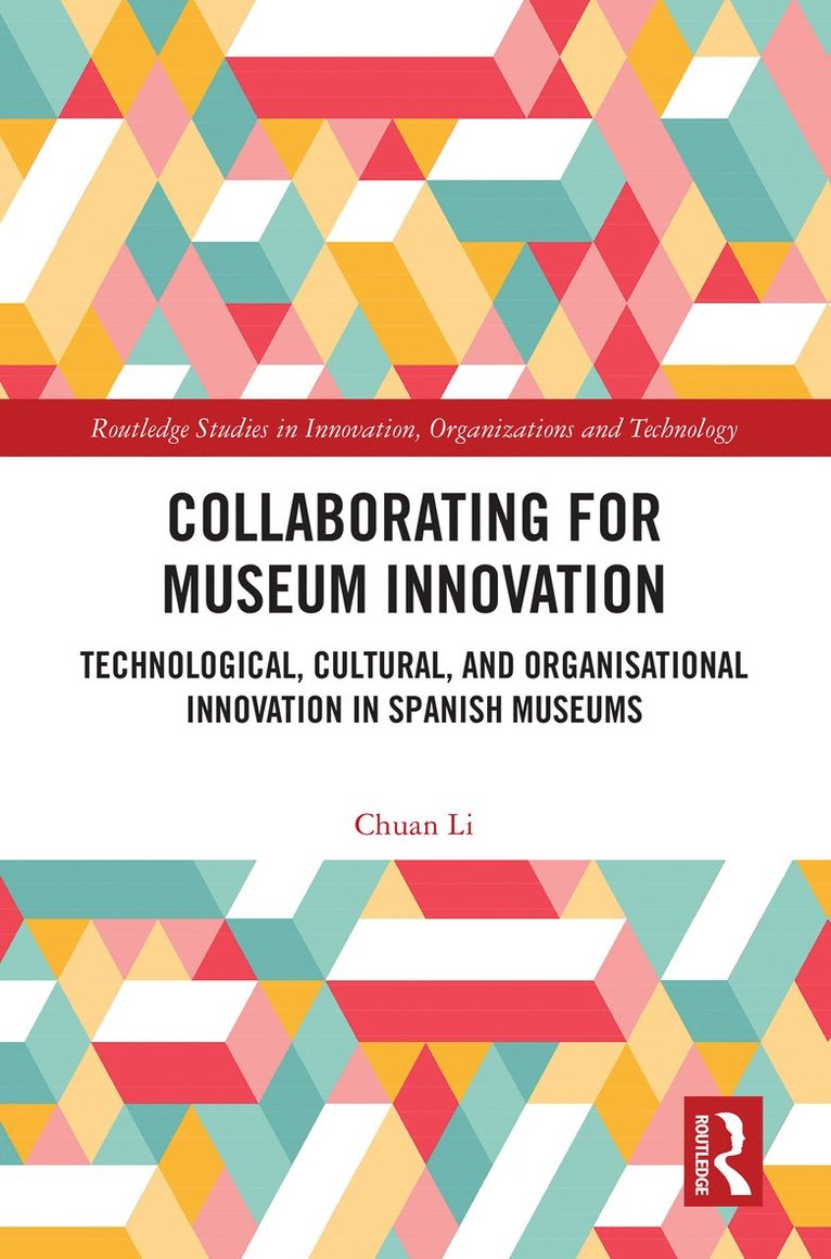 Chuan Li - Collaborating for Museum Innovation, Inbunden