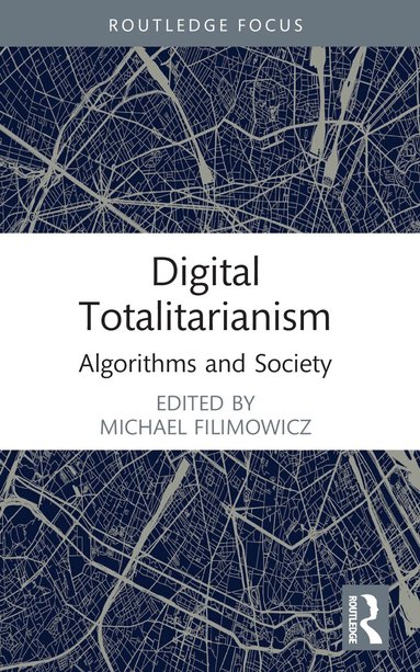 Michael Filimowicz - Digital Totalitarianism, Häftad