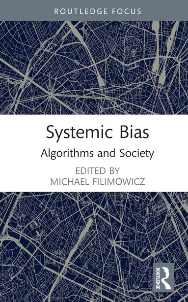 Michael Filimowicz - Systemic Bias, Inbunden