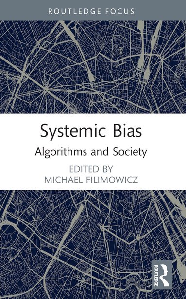 Michael Filimowicz - Systemic Bias, Häftad