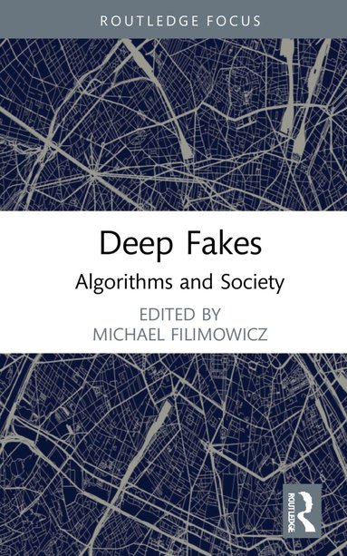 Michael Filimowicz - Deep Fakes, Inbunden