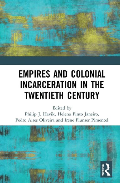 bokomslag Empires and Colonial Incarceration in the Twentieth Century