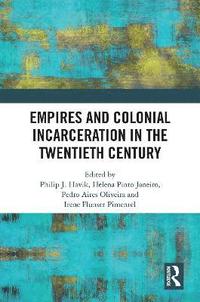 bokomslag Empires and Colonial Incarceration in the Twentieth Century