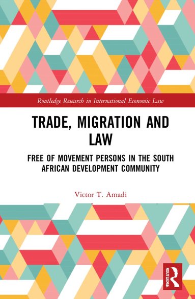 Victor T. Amadi - Trade, Migration and Law, Häftad