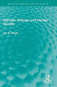 bokomslag Climatic Change and Human Society