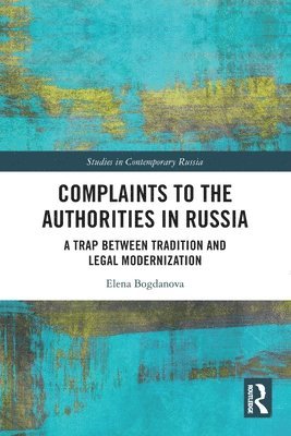 Elena Bogdanova - Complaints to the Authorities in Russia, Häftad