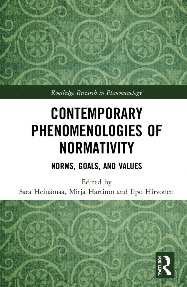 Contemporary Phenomenologies of Normativity 1