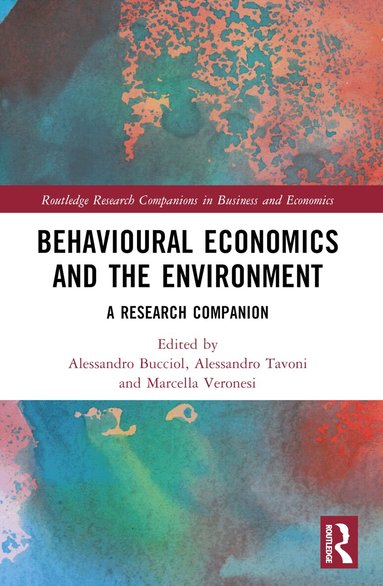 Alessandro Bucciol, Alessandro Tavoni, Marcella Veronesi - Behavioural Economics and the Environment, Häftad