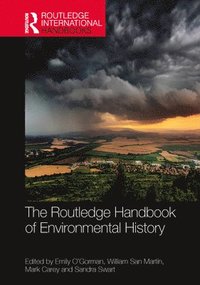 bokomslag The Routledge Handbook of Environmental History