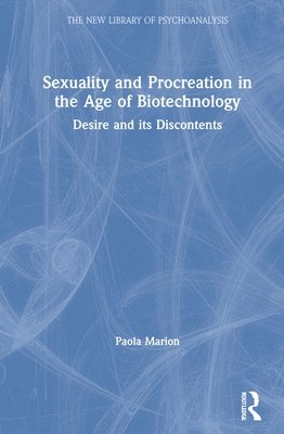 Sexuality and Procreation in the Age of Biotechnology 1