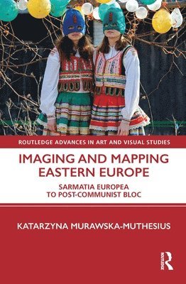 bokomslag Imaging and Mapping Eastern Europe